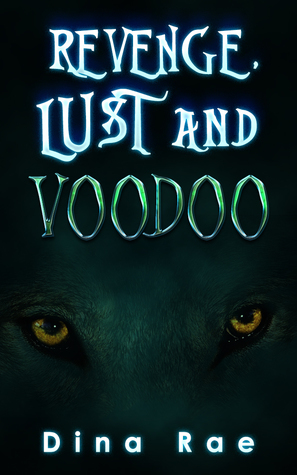 Revenge, Lust and Voodoo