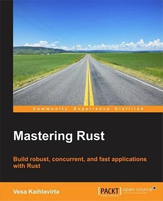Mastering Rust: Advanced concurrency, macros, and safe database (Paperback)