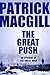 The Great Push by Patrick MacGill The Great Push by Patrick MacGill