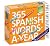 365 Spanish Words-a-Year 2017 Calendar (Spanish Edition)