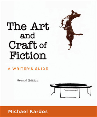 The Art and Craft of Fiction: A Writer's Guide