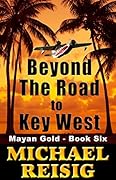 Beyond The Road To Key West