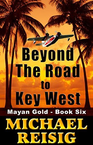 Beyond The Road To Key West (Kindle Edition)