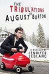 The Tribulations of August Barton by Jennifer      LeBlanc