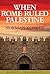 When Rome Ruled Palestine