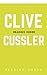 READING ORDER: CLIVE CUSSLER : SERIES LIST: DIRK PITT ADVENTURE SERIES, THE OREGON FILES SERIES, NUMA FILES SERIES, ISAAC BELL ADVENTURE SERIES, FARGO ADVENTURE, THE SEA HUNTERS SERIES