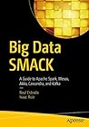 Big Data SMACK: A...