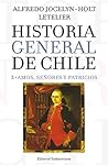 Historia General de Chile 3: Amos, señores y patricios (Spanish Edition)