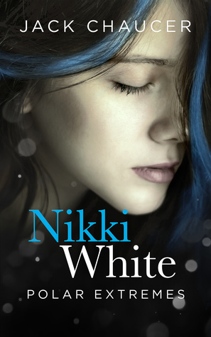 Nikki White: Polar Extremes (Nikki, #3)