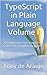 TypeScript in Plain Language Volume I by Tony de Araujo