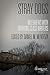 Stray Dogs: Interviews with...