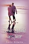 Two Weeks in Spain  (Never Let Your Dreams Die. #1)