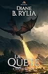 La Quête by Diane B. Rylia