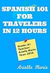 Spanish 101 for Travelers in 12 Hours
