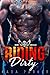 Riding Dirty: A Bad Boy Mot...