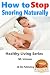 How to Stop Snoring Naturally (Healthy Living Series Book 15)