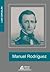 Manuel Rodríguez. Más allá del mito