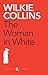 The Woman in White by Wilkie Collins