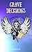 Grave Decisions