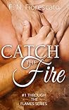 Catch the Fire