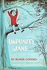 Impunity Jane by Rumer Godden Impunity Jane by Rumer Godden