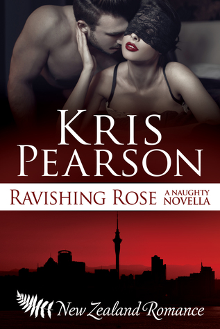 Ravishing Rose (Wicked in Wellington #6)