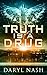 Truth is a Drug