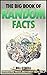 The Big Book of Random Facts Volume 3: 1000 Interesting Facts And Trivia (Interesting Trivia and Funny Facts)