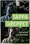 Tappa greppet by Katarina von Bredow