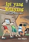 Api yang Melayang dan 15 Kisah Misteri Lainnya by Anisa Widiyarti