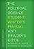 The Political Science Student Writer's Manual and Reader's Guide (The Student Writer's Manual: A Guide to Reading and Writing, 1) (Volume 1)