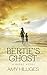 Bertie's Ghost: A Short Story