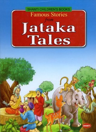 Famous Stories from Jataka Tales (Shanti Children's Books) [Hardcover] [Jan 01, 2007] Jakata