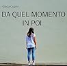 Da quel momento in poi (Italian Edition)