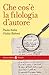 Che cos'è la filologia d'autore