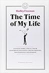 The Time of My Life by Hadley Freeman