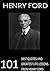 Henry Ford: 101 Best Quotes and Greatest Life Lessons from Henry Ford (Ford Motors)