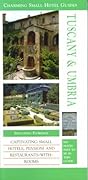 Charming Small Hotel Guide Tuscany & Umbria