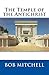 The Temple of the Antichrist by Bob Mitchell