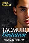 Jacmuir: Gestation (Jacmuir Prequel Series Book 1)