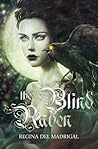 The Blind Raven by Regina Del Madrigal