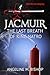 Jacmuir: The Last Breath of...