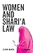 Women and Shari'a Law: The ...
