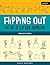 Flipping Out: The Art of Flip Book Animation: Learn to illustrate & create your own animated flip books step by step