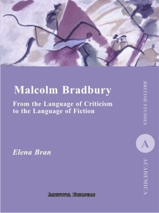 Malcolm Bradbury: From the Language of Criticism to the Language of Fiction