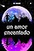 Un Amor Encantado (Spanish Edition)