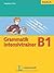 Grammatik Intensivtrainer: Grammatik Intensivtrainer B1 (German Edition)