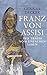 Franz von Assisi by Gunnar Decker
