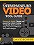 The Entrepreneur's Video To...
