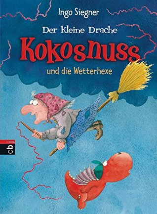 Der kleine Drache Kokosnuss und die Wetterhexe